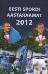 eesti-spordi-aastaraamat-2012