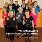 vanemaealiste treeningu juhendamine